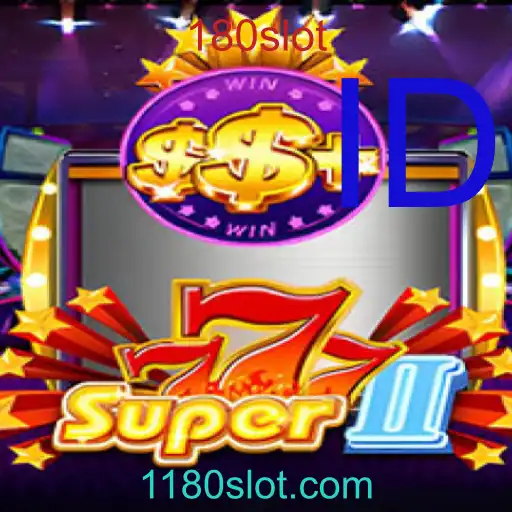 Menguak Keseruan Super777II dan Kode Rahasia 180slot